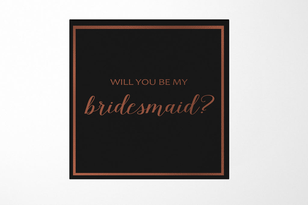 Will You Be My bridesmaid? Proposal Box black -  Border - No ribbon