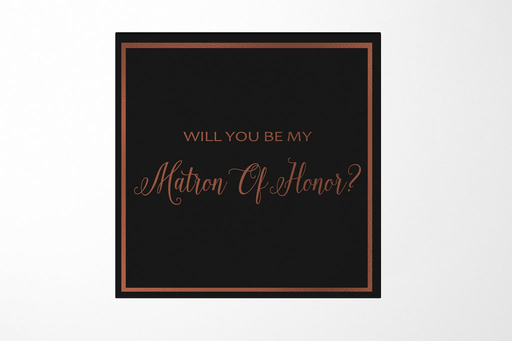 Will You Be My Matron of Honor? Proposal Box black -  Border - No ribbon