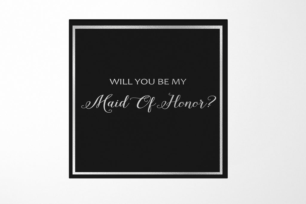 Will You Be My maid of honor? Proposal Box black -  Border - No ribbon