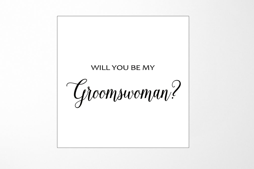 Will You Be My groomswoman? Proposal Box White - No Border - No ribbon