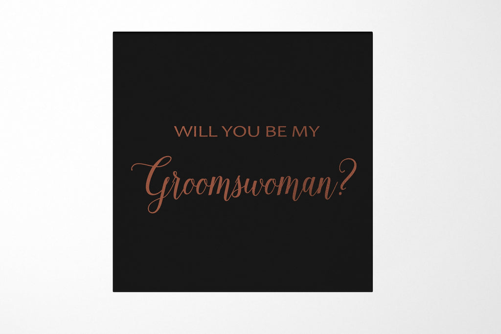 Will You Be My groomswoman? Proposal Box black - No Border - No ribbon