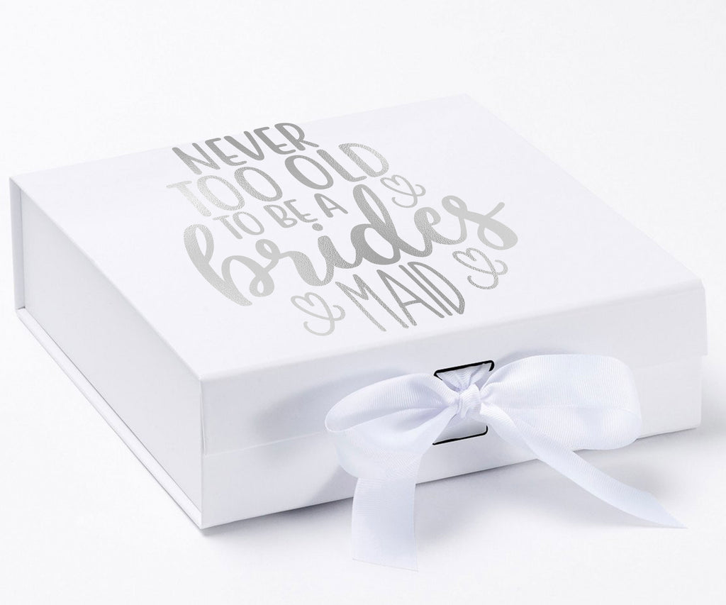 never too old to be a bridesmaid 5#--Bridesmaid Box