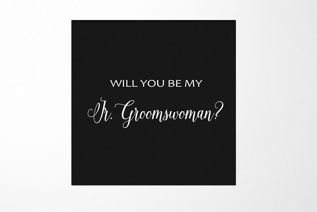 Will You Be My Jr Groomswoman? Proposal Box black - No Border - No ribbon